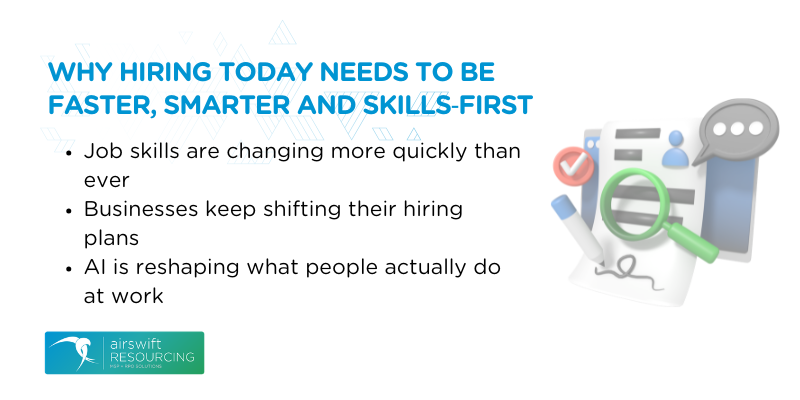 Why Hiring Today Needs to Be Faster, Smarter AND Skills‐First